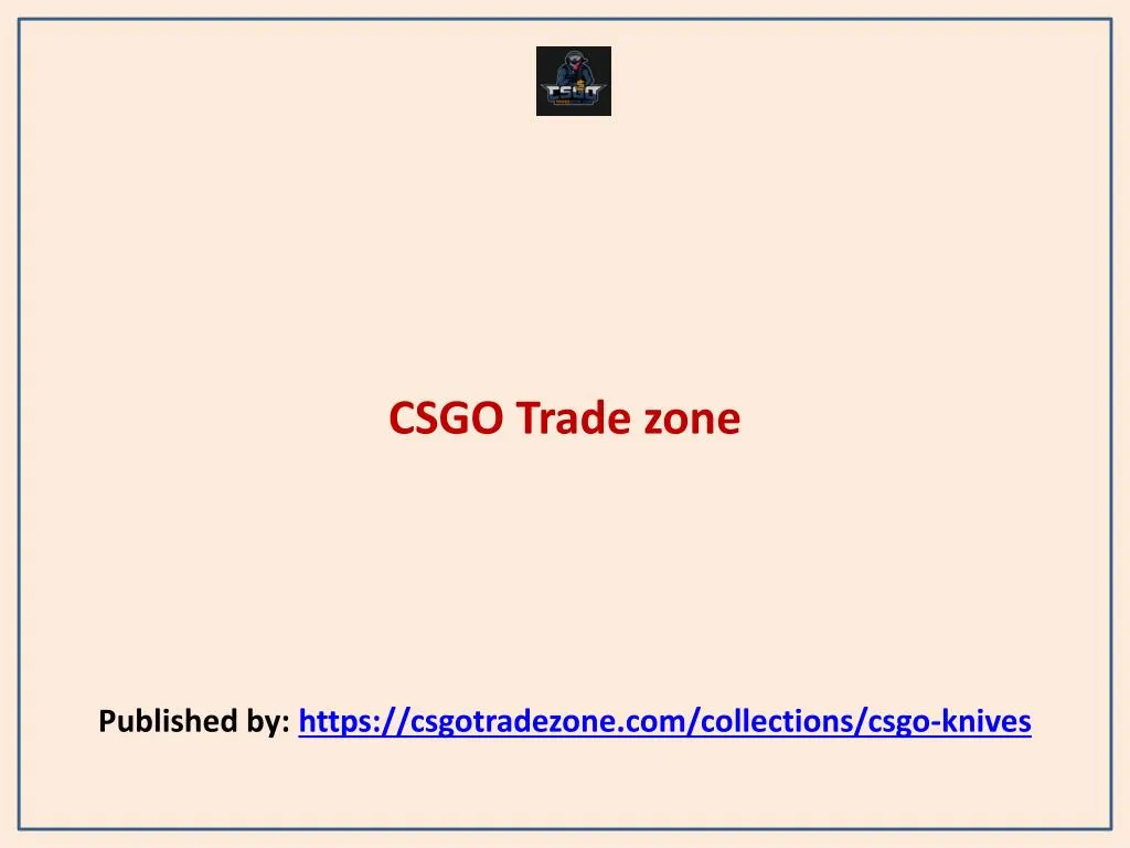 csgo trade zone published by https csgotradezone com collections csgo knives