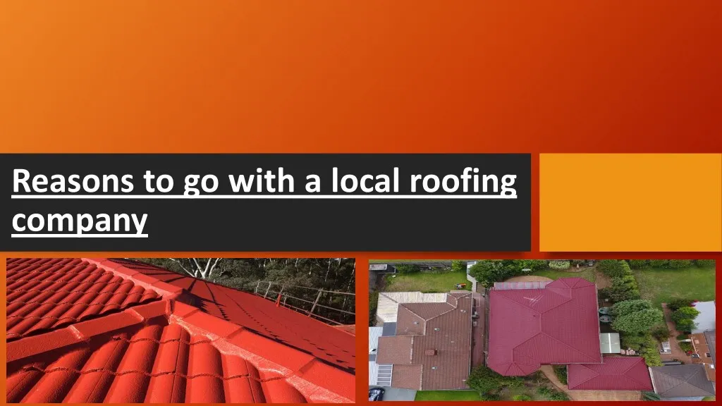 reasons to go with a local roofing company