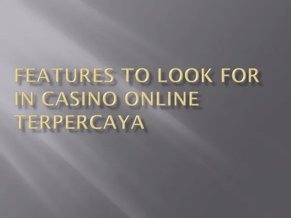 features_to_look_for_in_casino_online_terpercaya