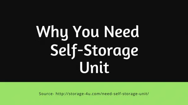 Why You Need a Self-Storage Unit