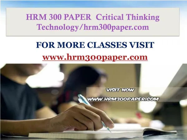 HRM 300 PAPER Critical Thinking Technology/hrm300paper.com