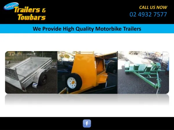 We Provide High Quality Motorbike Trailers