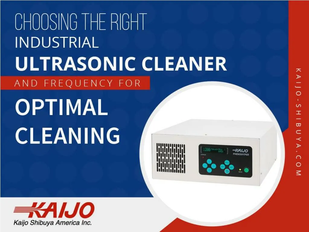 choosing the right industrial ultrasonic cleaner and frequency for optimal cleaning