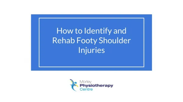 How to Identify and Rehab Footy Shoulder Injuries - Morley Physiotherapy Centre