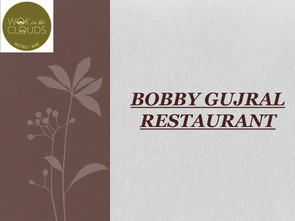 bobby gujral restaurant