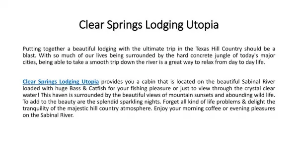 Clear Springs Lodging Utopia