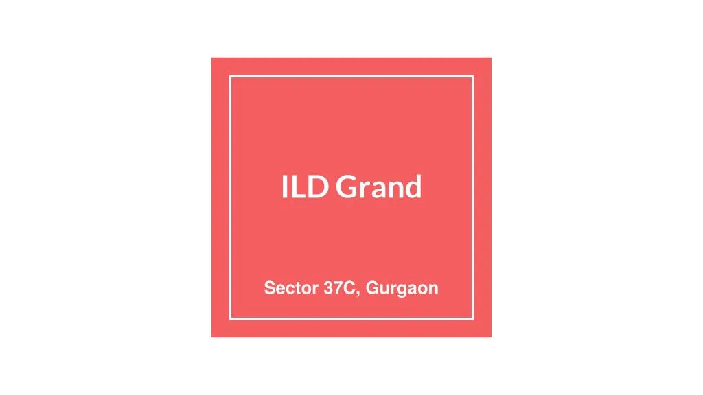 ild grand