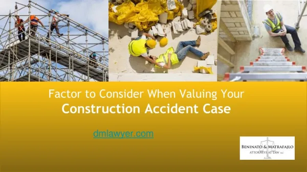 Factors To Consider When Valuing Your Construction Accident Case