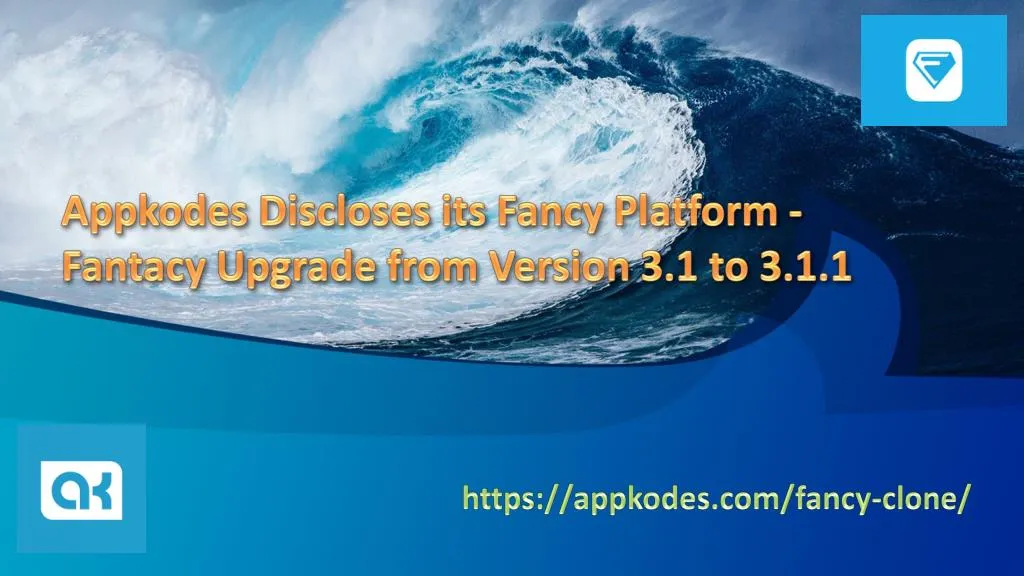 appkodes discloses its fancy platform fantacy upgrade from version 3 1 to 3 1 1