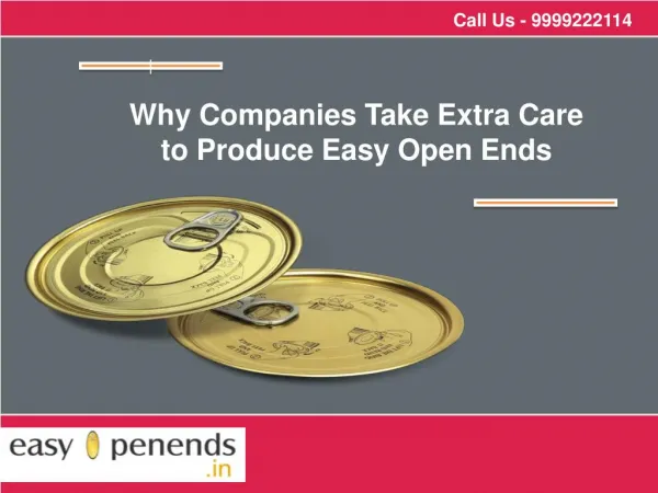 Why Companies Take Extra Care to Produce Easy Open Ends