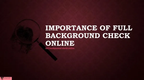 Importance of Full Background Check Online