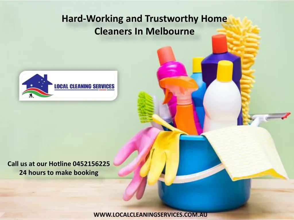 hard working and trustworthy home cleaners