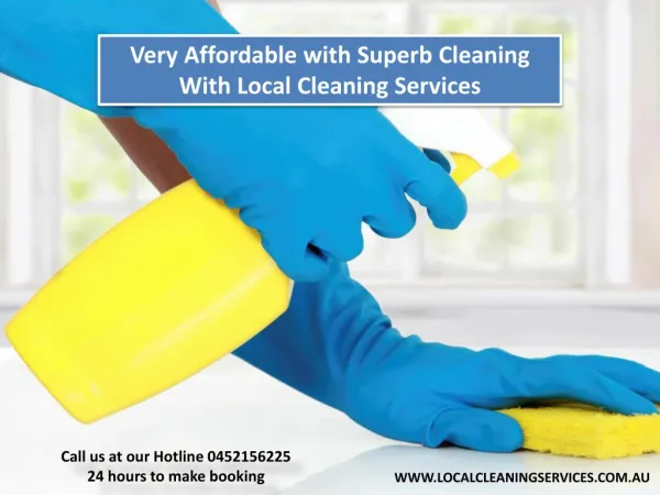 Very Affordable with Superb Cleaning With Local Cleaning Services