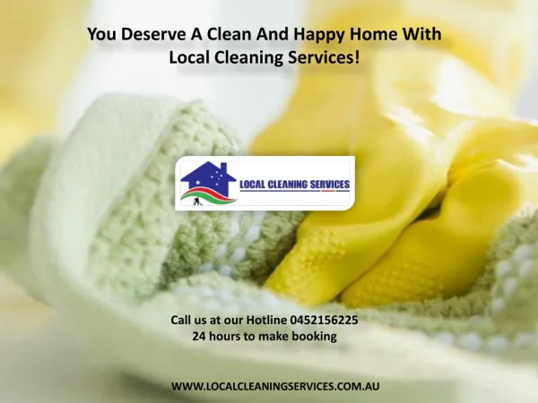You Deserve A Clean And Happy Home With Local Cleaning Services!