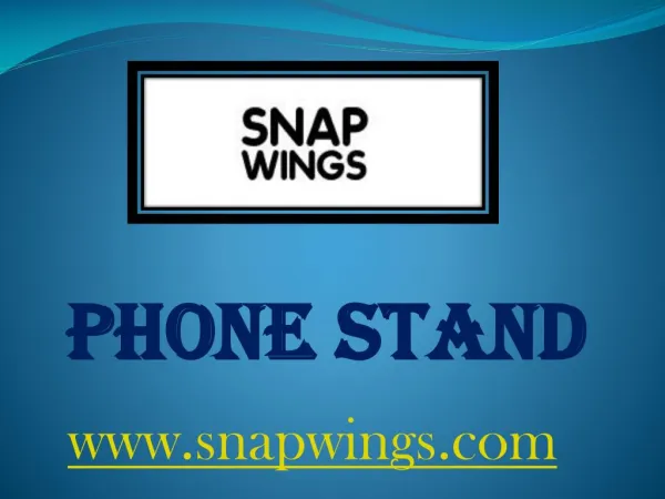 Phone Stand - snapwings.com