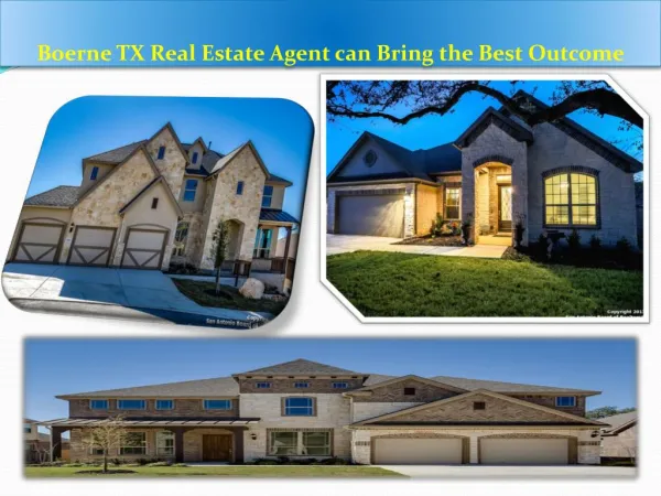 Boerne TX Real Estate Agent can Bring the Best Outcome