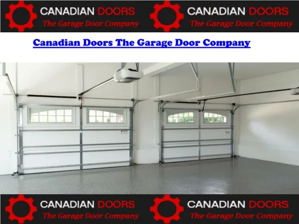Canadian Doors The Garage Door Company