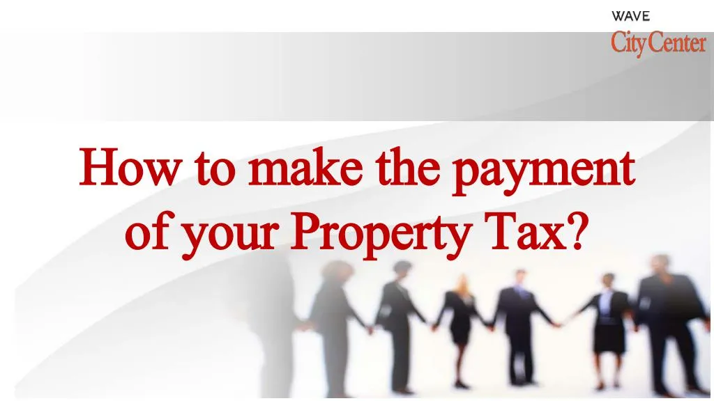 how to make the payment of your property tax