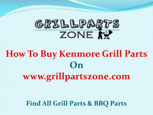 Kenmore BBQ Parts and Gas Grill Replacement Parts at Grill Parts Zone