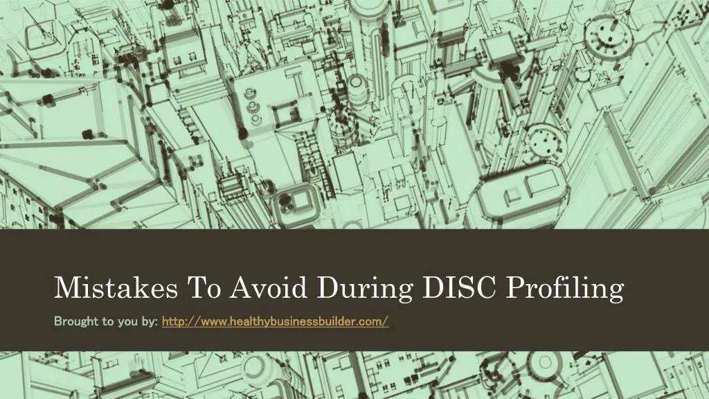 mistakes to avoid during disc profiling