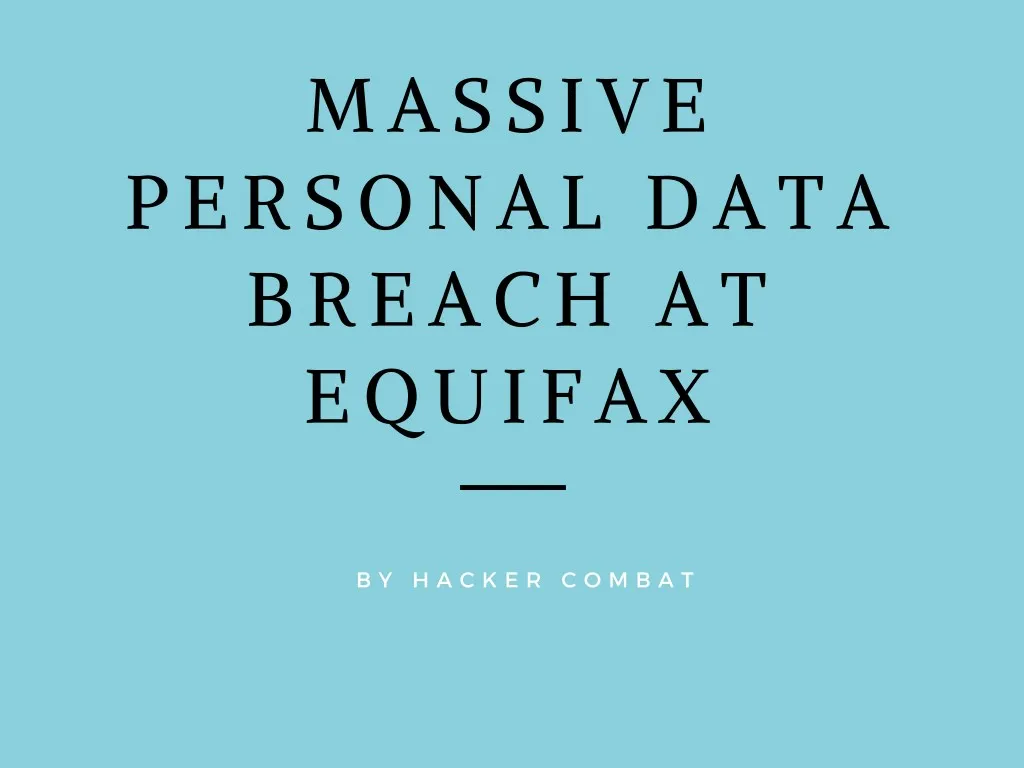 massive personal data breach at equifax