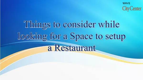 Things to consider while looking for a Space to setup a Restaurant