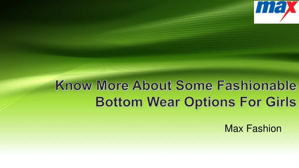 know more about some fashionable bottom wear options for girls