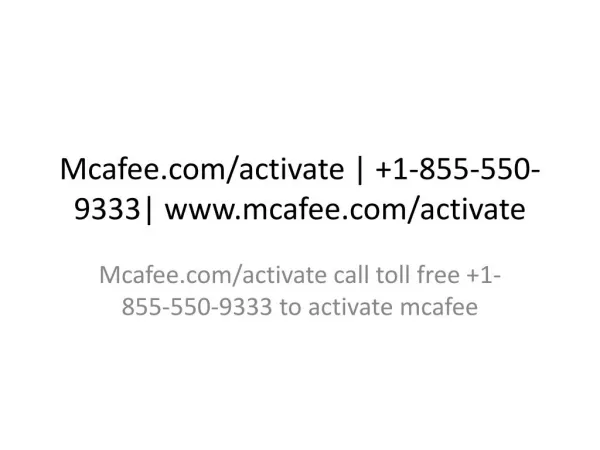 mcafee.com/activate - 1-855-550-9333 | mcafee activate
