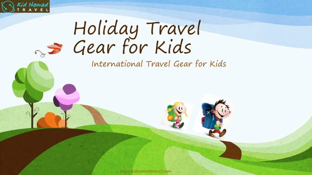holiday travel gear for kids
