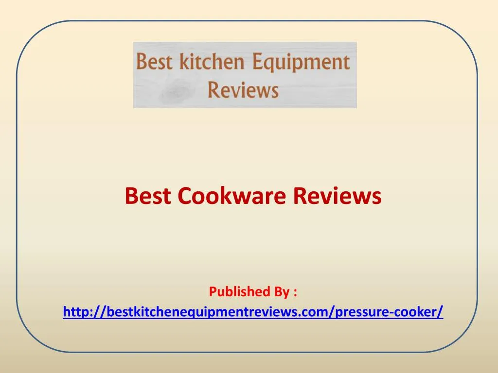 best cookware reviews published by http bestkitchenequipmentreviews com pressure cooker