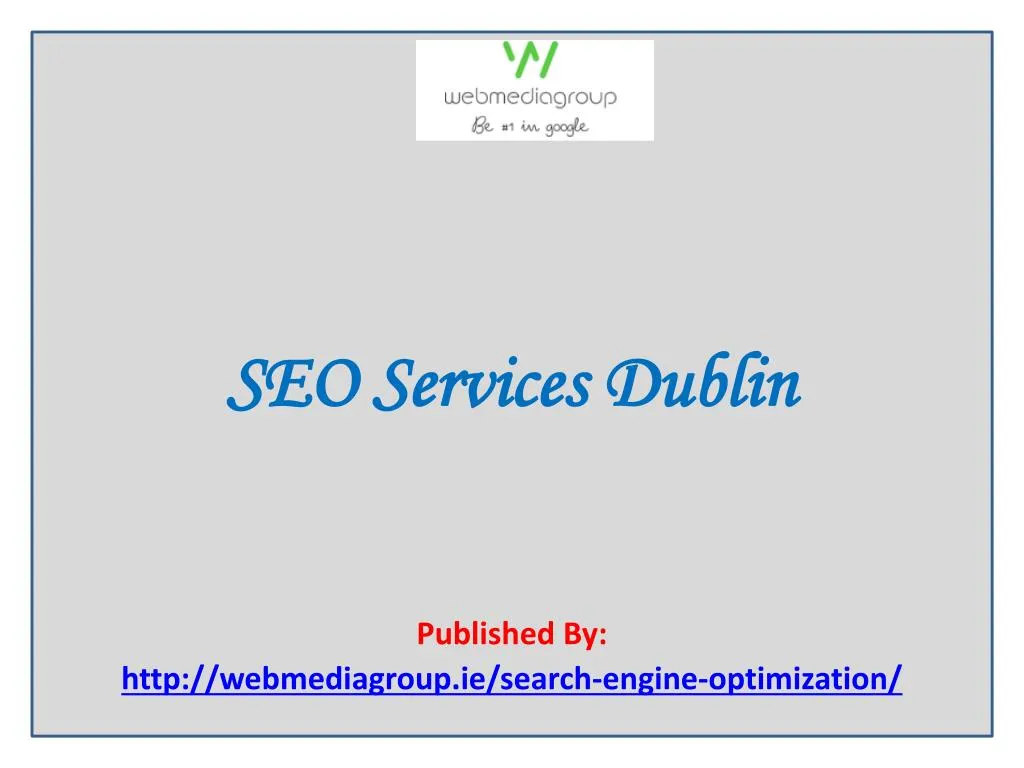 seo services dublin published by http webmediagroup ie search engine optimization