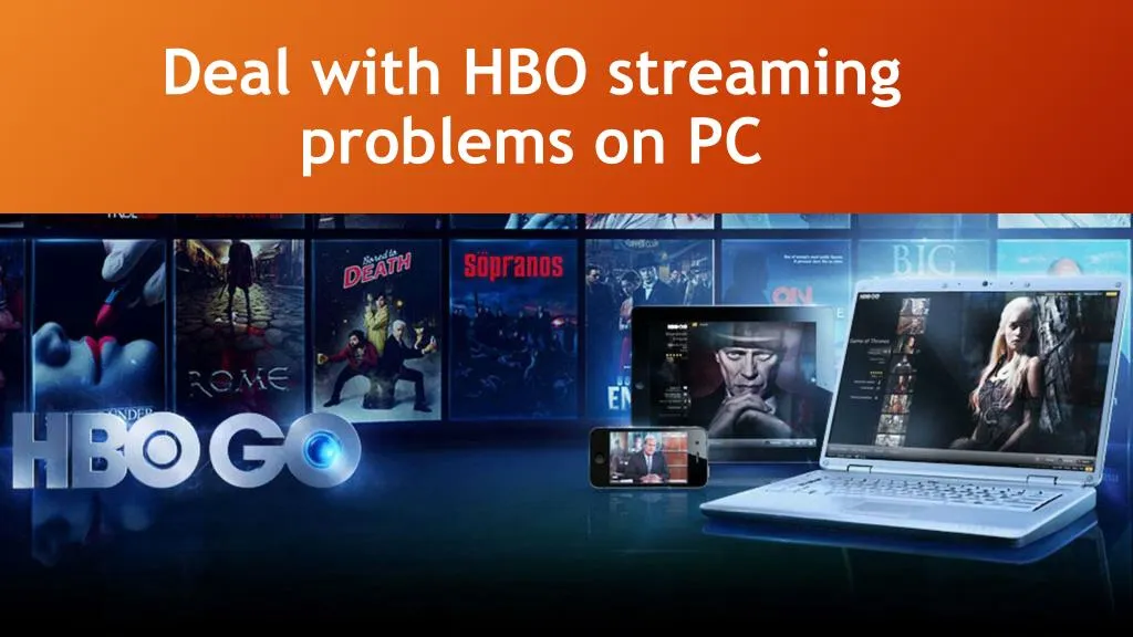 deal with hbo streaming problems on pc