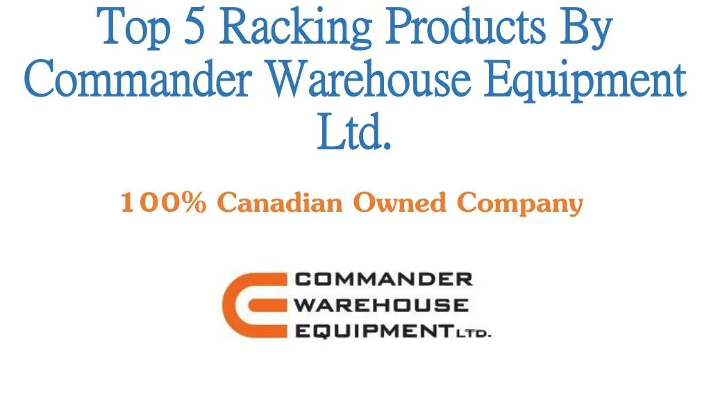 top 5 racking products by commander warehouse equipment ltd