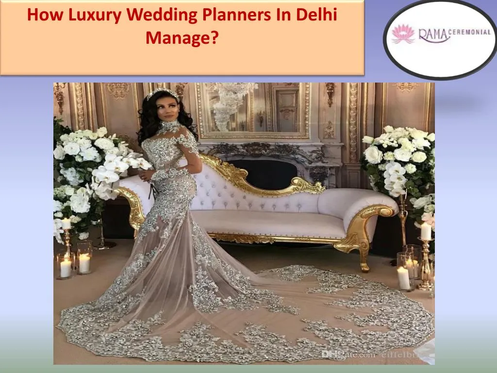 how luxury wedding planners in delhi manage