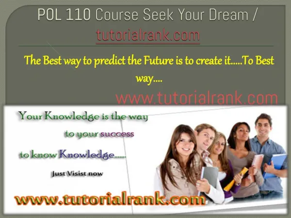 POL 110 Course Seek Your Dream/tutorilarank.com