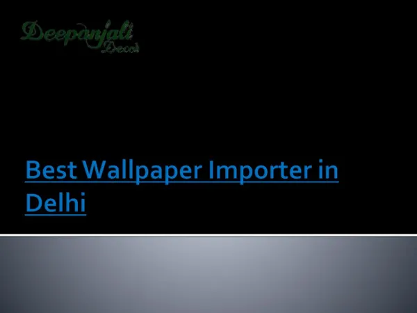 Best Wallpaper Importer in Delhi