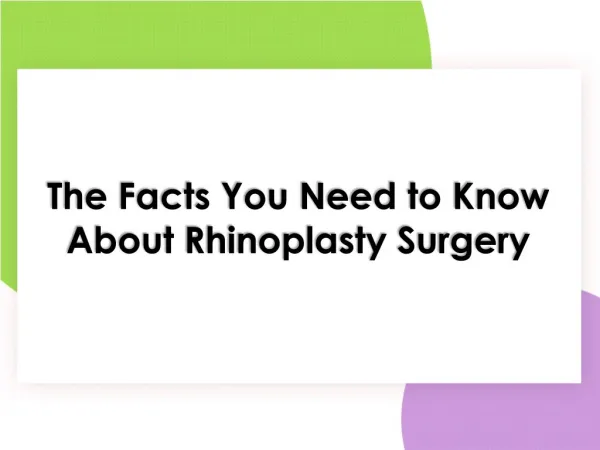 The Facts You Need to Know About Rhinoplasty Surgery