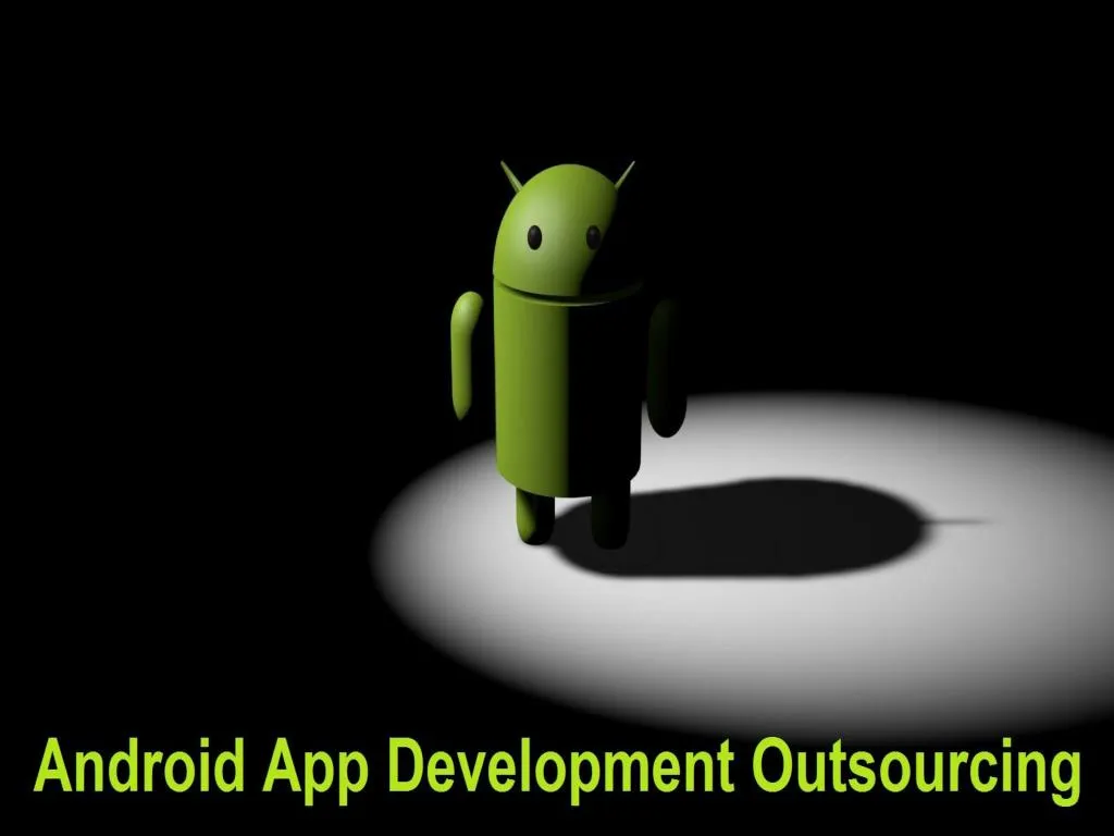 android app development outsourcing
