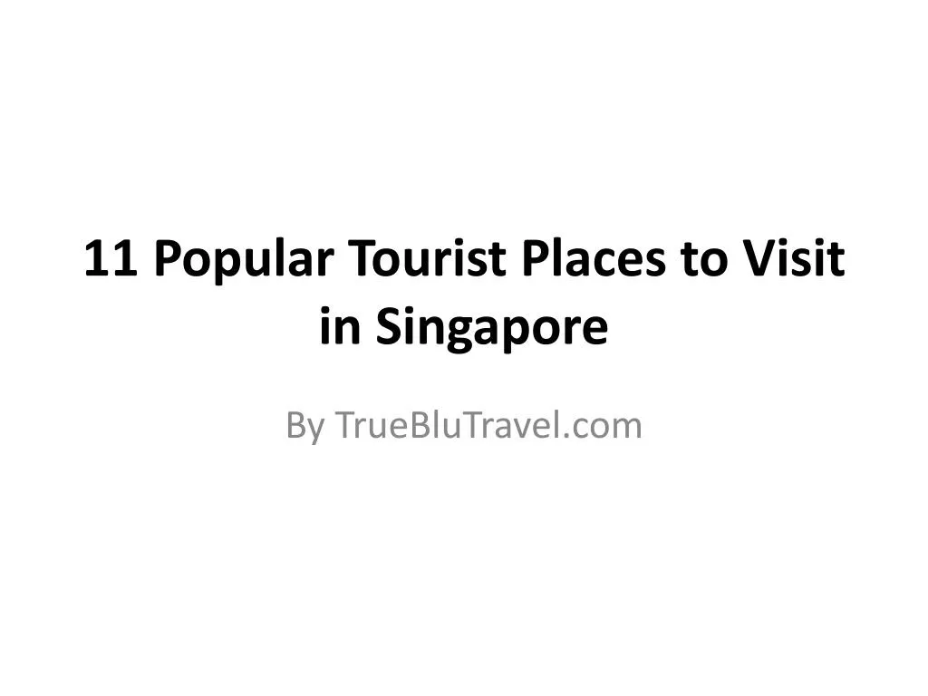 11 popular tourist places to visit in singapore