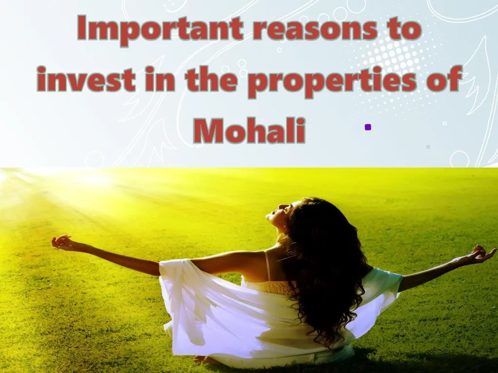 important reasons to invest in the properties
