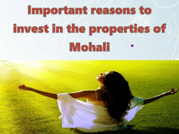 Important reasons to invest in the properties of Mohali