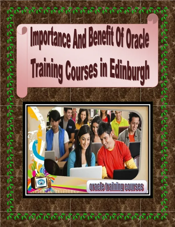 Importance And Benefit Of Oracle Training Courses in Edinburgh