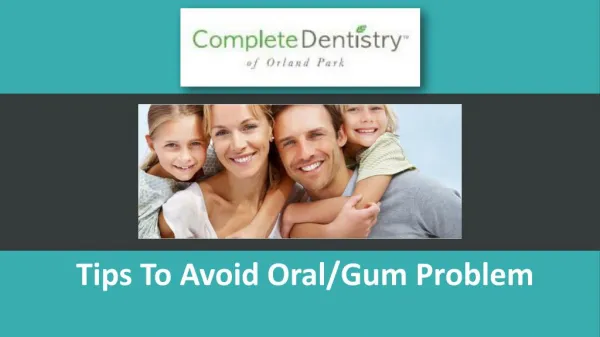 How To Avoid Oral or Gum Problem? Get the Tips from Dentist in Orland Park