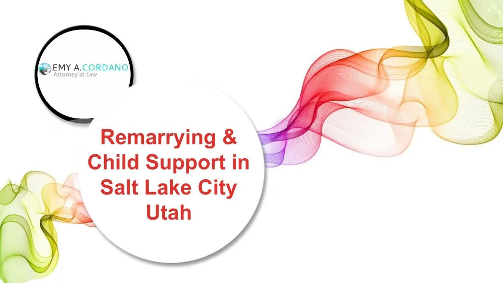 remarrying child support in salt lake city utah