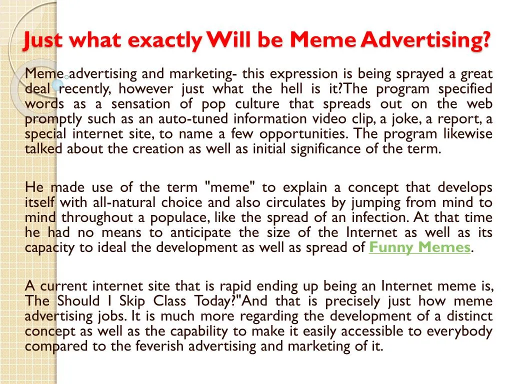 just what exactly will be meme advertising