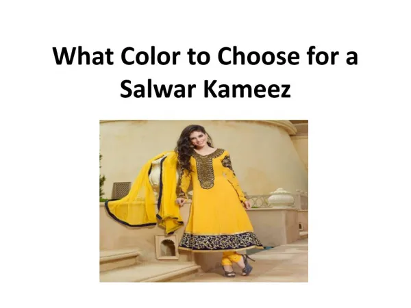 What color to choose for a salwar kameez