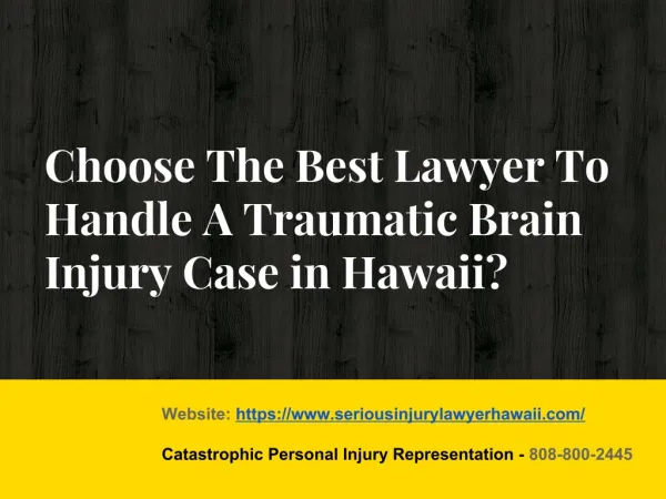 Choose The Best Lawyer To Handle A Traumatic Brain Injury Case in Hawaii?
