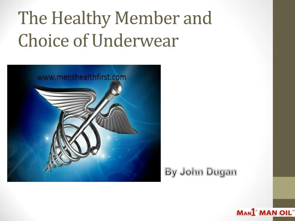the healthy member and choice of underwear