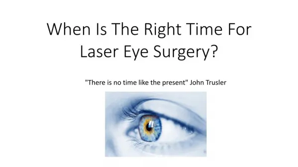 When is the right time to have laser eye surgery