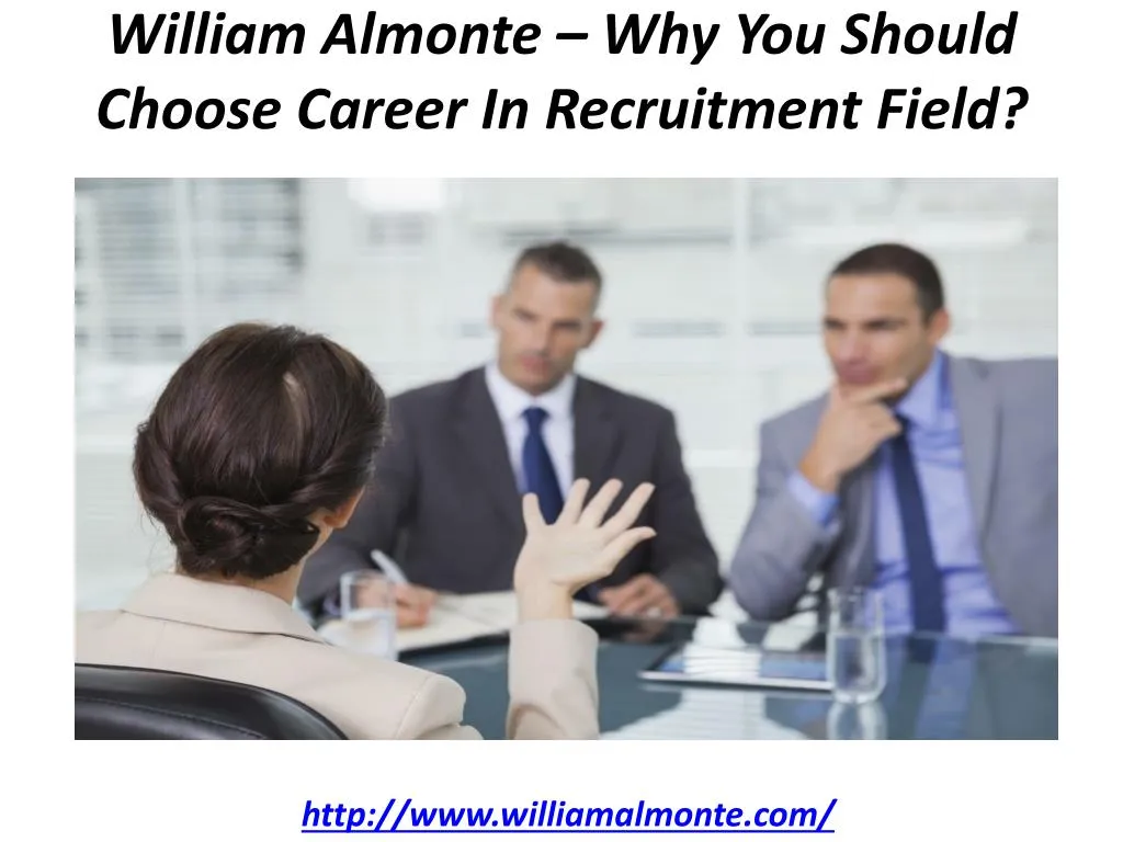 william almonte why you should choose career in recruitment field